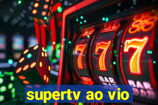 supertv ao vio